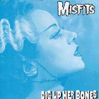 Misfits : Dig up her Bones